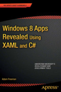 Windows 8 Apps RevealedUsing XAML and C# /