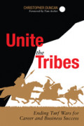 Unite the TribesEnding Turf Wars for Career and Business Success /