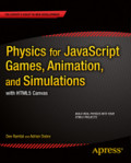 Physics for JavaScript Games, Animation, and SimulationsWith HTML5 Canvas /