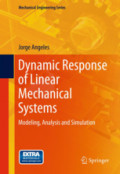 Dynamic Response of Linear Mechanical SystemsModeling, Analysis and Simulation /