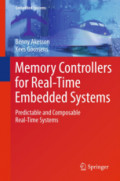 Memory Controllers for Real-Time Embedded SystemsPredictable and Composable Real-Time Systems /