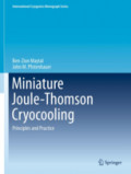 Miniature Joule-Thomson CryocoolingPrinciples and Practice /