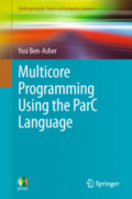 Multicore Programming Using the ParC Language