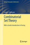 Combinatorial Set TheoryWith a Gentle Introduction to Forcing /
