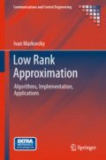 Low Rank ApproximationAlgorithms, Implementation, Applications /