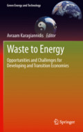 Waste to EnergyOpportunities and Challenges for Developing and Transition Economies /