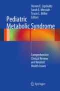 Pediatric Metabolic SyndromeComprehensive Clinical Review and Related Health Issues /