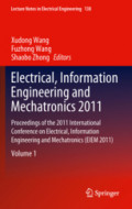 Electrical, Information Engineering and Mechatronics 2011Proceedings of the 2011 International Conference on Electrical, Information Engineering and Mechatronics (EIEM 2011) /