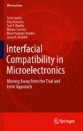 Interfacial Compatibility in MicroelectronicsMoving Away from the Trial and Error Approach /