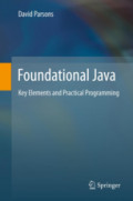 Foundational JavaKey Elements and Practical Programming /