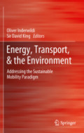 Energy, Transport, & the EnvironmentAddressing the Sustainable Mobility Paradigm /