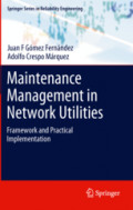 Maintenance Management in Network UtilitiesFramework and Practical Implementation /