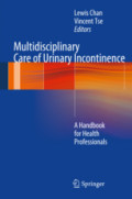 Multidisciplinary Care of Urinary IncontinenceA Handbook for Health Professionals /