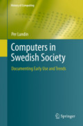 Computers in Swedish SocietyDocumenting Early Use and Trends /