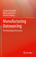 Manufacturing OutsourcingA Knowledge Perspective /