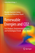 Renewable Energies and CO2Cost Analysis, Environmental Impacts and Technological Trends- 2012 Edition /