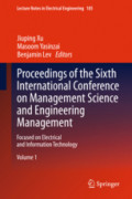 Proceedings of the Sixth International Conference on Management Science and Engineering ManagementFocused on Electrical and Information Technology /