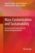 Mass Customization and SustainabilityAn assessment framework and industrial implementation /