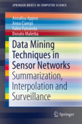 Data Mining Techniques in Sensor NetworksSummarization, Interpolation and Surveillance /
