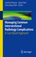 Managing Common Interventional Radiology ComplicationsA Case Based Approach /