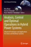 Analysis, Control and Optimal Operations in Hybrid Power SystemsAdvanced Techniques and Applications for Linear and Nonlinear Systems /
