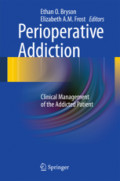 Perioperative AddictionClinical Management of the Addicted Patient /