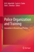 Police Organization and TrainingInnovations in Research and Practice /