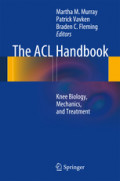 The ACL HandbookKnee Biology, Mechanics, and Treatment /