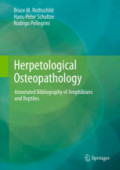 Herpetological OsteopathologyAnnotated Bibliography of Amphibians and Reptiles /