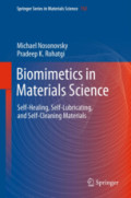Biomimetics in Materials ScienceSelf-Healing, Self-Lubricating, and Self-Cleaning Materials /