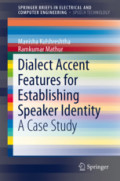 Dialect Accent Features for Establishing Speaker IdentityA Case Study /