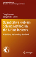 Quantitative Problem Solving Methods in the Airline IndustryA Modeling Methodology Handbook /