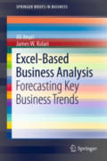 Excel-Based Business AnalysisForecasting Key Business Trends /