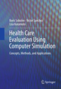 Health Care Evaluation Using Computer SimulationConcepts, Methods, and Applications /