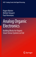 Analog Organic ElectronicsBuilding Blocks for Organic Smart Sensor Systems on Foil /