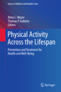 Physical Activity Across the LifespanPrevention and Treatment for Health and Well-Being /
