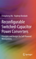 Reconfigurable Switched-Capacitor Power ConvertersPrinciples and Designs for Self-Powered Microsystems /