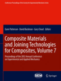 Composite Materials and Joining Technologies for Composites, Volume 7Proceedings of the 2012 Annual Conference on Experimental and Applied Mechanics /