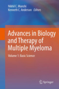 Advances in Biology and Therapy of Multiple MyelomaVolume 1: Basic Science /