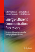 Energy-Efficient Communication ProcessorsDesign and Implementation for Emerging Wireless Systems /