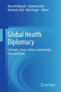 Global Health DiplomacyConcepts, Issues, Actors, Instruments, Fora and Cases /