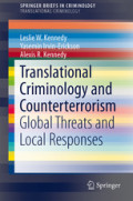 Translational Criminology and CounterterrorismGlobal Threats and Local Responses /