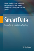 SmartDataPrivacy Meets Evolutionary Robotics /
