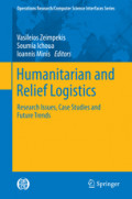 Humanitarian and Relief LogisticsResearch Issues, Case Studies and Future Trends /