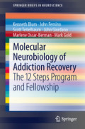Molecular Neurobiology of Addiction RecoveryThe 12 Steps Program and Fellowship /