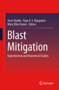 Blast MitigationExperimental and Numerical Studies /