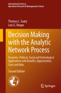 Decision Making with the Analytic Network ProcessEconomic, Political, Social and Technological Applications with Benefits, Opportunities, Costs and Risks /