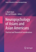 Neuropsychology of Asians and Asian-AmericansPractical and Theoretical Considerations /