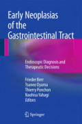 Early Neoplasias of the Gastrointestinal TractEndoscopic Diagnosis and Therapeutic Decisions /