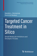 Targeted Cancer Treatment in SilicoSmall Molecule Inhibitors and Oncolytic Viruses /